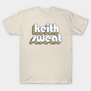 Keith Sweat - Retro Rainbow Typography Faded Style T-Shirt